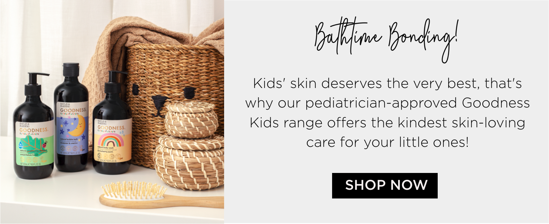 Bathtime Bonding! Kids' skin deserves the very best, that's why our pediatrician-approved Goodness Kids range offers the kindest skin-loving care for your little ones!